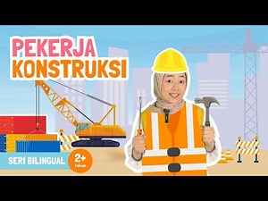 PEKERJA KONSTRUKSI | Bermain sambil Belajar Mengenal Berbagai Profesi