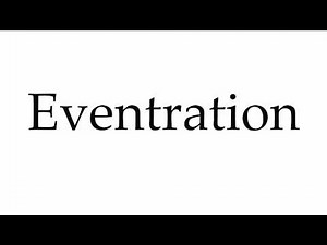 How to Pronounce Eventration