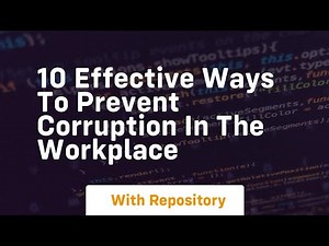 10 effective ways to prevent corruption in the workplace