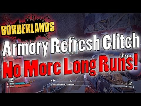 Borderlands | Armory Refresh Glitch | No More Long Runs!