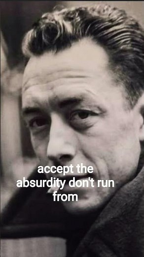 Camus: Life Has No Meaning. Keep Going Anyway.