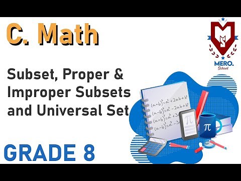 Subset, Proper & Improper Subsets and Universal Set | C Math | Class 8 | Mero School