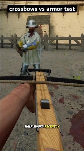 Half Sword Buffed Crossbows Against Armor, but How Much?