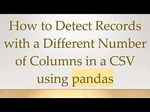 How to Detect Records with a Different Number of Columns in a CSV using pandas