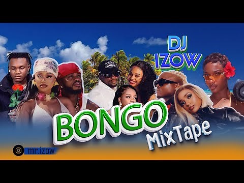 NEW BONGO MIX 2025 🔥 | Best Tanzanian Songs Nonstop | DJ IZOW 255 Official