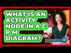What Is An Activity Node In A CPM Diagram?