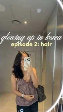 Getting a Korean Wavy Perm in Seoul 🇰🇷 | Korea Glow Up Ep. 2