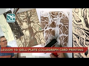 Lesson 10: Collagraph Gelli Plate Prinitng Techniques Using Mount Board