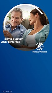 4 retirement age tips for 45+. | Mutual of Omaha | Facebook