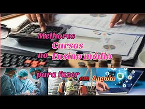 Os melhores cursos técnicos para fazer em Angola no ensino secundário.