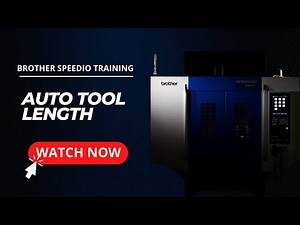 Brother Speedio Machine Tool Training - Auto Tool Length