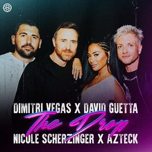 Dimitri Vegas & David Guetta & Nicole Scherzinger & Azteck - The Drop [HOUSE OF HOUSE (SMASH THE HOUSE)]