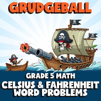 Celsius & Fahrenheit Word Problems GRUDGEBALL Math Game - No Prep Grade 5 Review