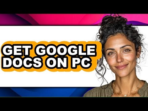 How to Get Google Docs on Pc (full Guide)