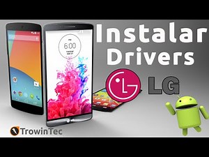 Como Instalar los Drivers Android de Cualquier LG en la Pc/Laptop