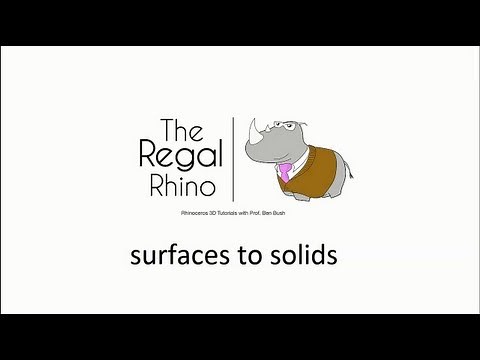The Regal Rhino. Rhino 3D: Surfaces to Solids