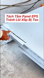 Tách Tấm Panel EPS Tránh Lõi Xốp Bị Teo #paneleps #tach #huongdan #thicongpanel #cachnhietthinhphat | Tôn Panel Thịnh Phát