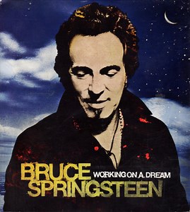 Bruce Springsteen - Working On A Dream