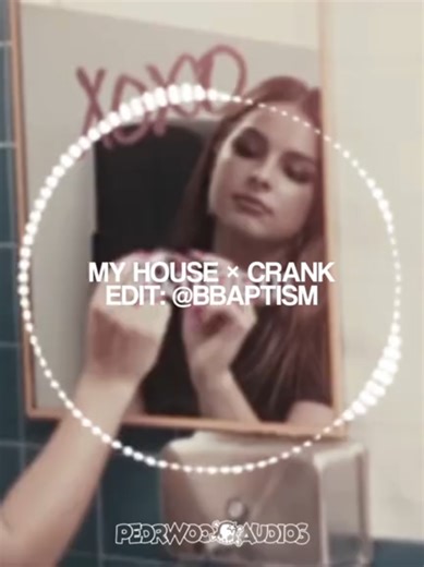Creative Audio Edit of My House and Crank