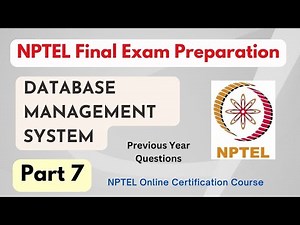 Database Management System Final Exam Preparation Questions Part 7 | NPTEL | Swayam