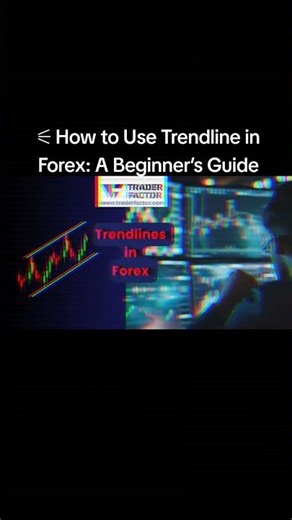 ⚟ How to Use Trendline in Forex: A Beginner’s Guide
