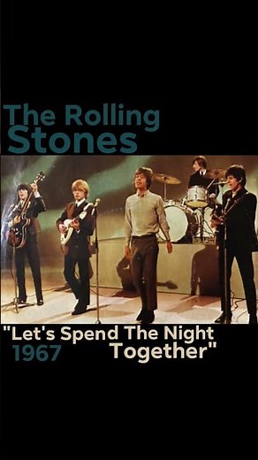 "Let's Spend The Night Together" The Rolling Stones ‧ 1967 #60smusic #rollingstones