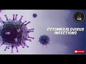Cytomegalovirus Infections: Symptoms, Risks, and Treatment | Knowhow Hub