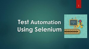 Test Automation Using Selenium - SlideServe