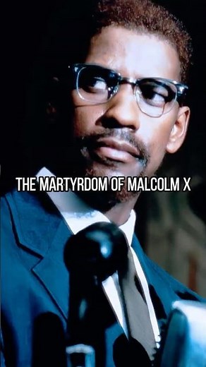 The Martyrdom of Malcolm X #malcolmx #denzelwashington #movie