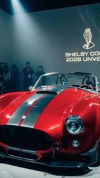 NEW Shelby Cobra 2026 Unveiled The LEGEND Returns with Insane Power! 😱🔥 Ultimate American Muscle..
