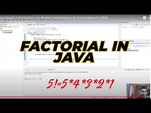 Java program to find Factorial of a Number || Using Eclipse || Dry Run || Explained In HINDI