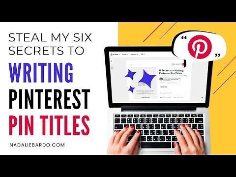 How to Write Pinterest Pin Titles: Steal My 6 Secrets To Getting More Clicks
