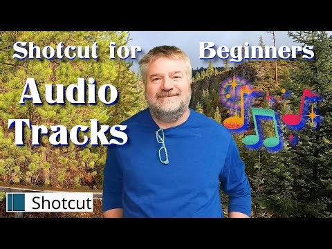 Shotcut- Audio Tracks (Adding and Editing Audio)