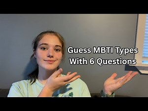 How To Guess Any MBTI Type With 6 Questions