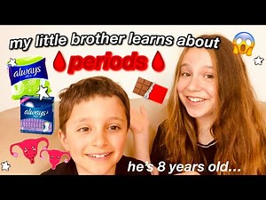 my little brother learns about periods...