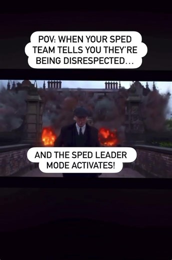 When your SPED team tells you they’re being disrespected…