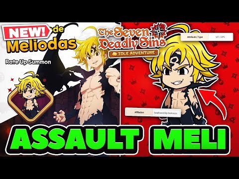 ASSAULT MELIODAS IS HERE! THE REAL PART 2 ANNI! | 7DS: Idle Adventure!