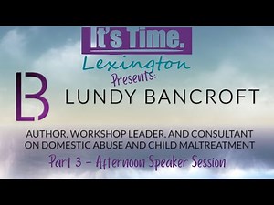Lundy Bancroft in Lexington, KY - Part 3 (PM Speaker Session)