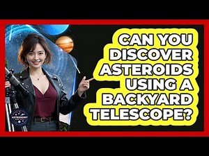 Can You Discover Asteroids Using A Backyard Telescope? - Astronomy Made Simple