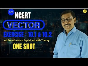 NCERT Class 12 Maths | Chapter 10 | Vector Algebra | Exercise 10.2 Solutions