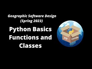 GEOG-510 Week 7 - Python Basics - Functions and Classes