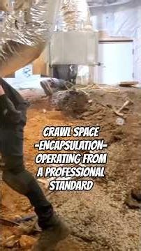 Crawl Space Encapsulation | Training Contractors To Exceed Customer Expectations