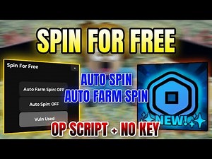 *NEW WORKING* Spin For Free Script (AUTO FARM SPIN, AUTO SPIN) 2025
