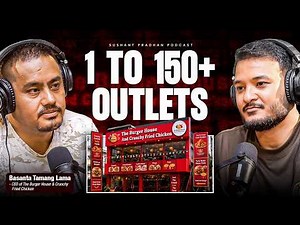 Ep: 594 | 1 to 150+ Outlets: Franchise, Growth & Business Lessons | Basanta Tamang Lama