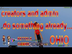 ROBLOX - OHIO - OHIO HACKERS .. CREATORS and AMINISTRATORS do someting...