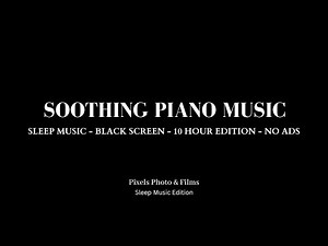 Mesmerizing Piano Music | 10 Hour Edition Sleep Music | No Ads | Black Screen