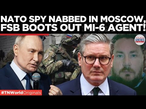 FSB STRIKES: UK Spy Ring Exposed In Moscow, Putin Kicks Out MI6 Officer! | World News