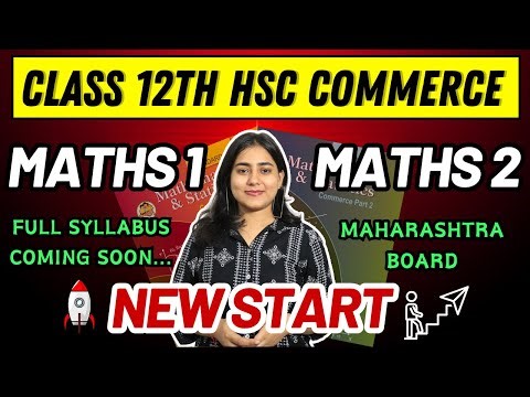 🔥New start | Class 12th HSC Commerce Maths 1 and Maths 2 | Full syllabus | ‪@GalaxyofMaths‬