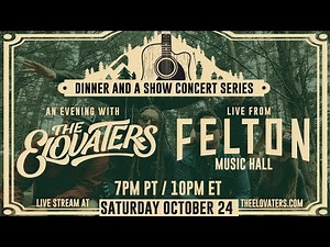 The Elovaters - Live From Felton Music Hall - 10/24/2020 FULL SHOW (Replay)