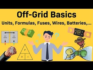 Off Grid Solar Basics: Units, Formulas, Series, Parallel, AC/DC, Batteries, Voltage Drop, Save Money